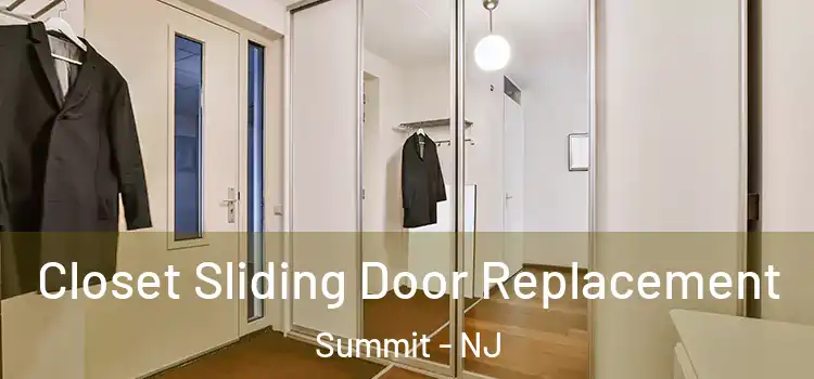 Closet Sliding Door Replacement Summit - NJ