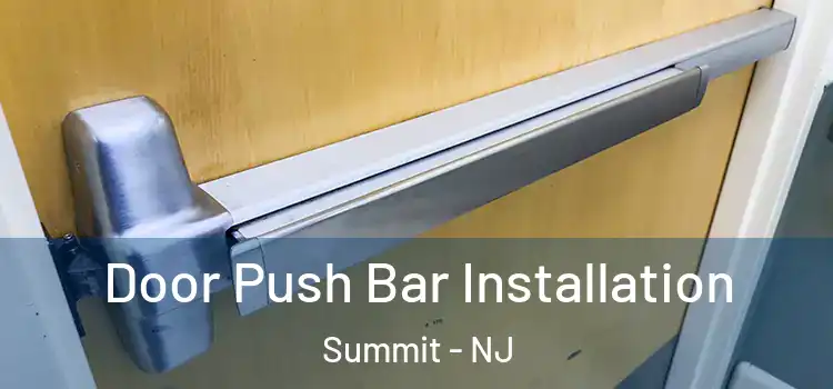  Door Push Bar Installation Summit - NJ