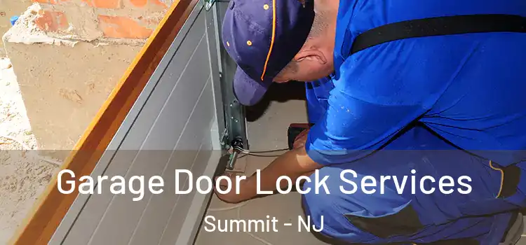 Garage Door Lock Services Summit - NJ