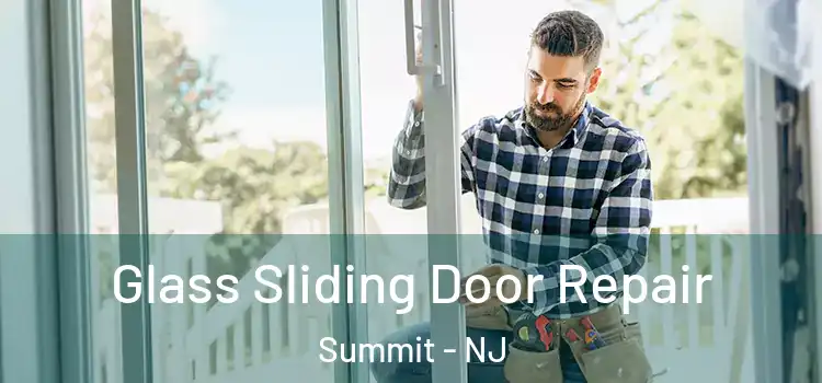 Glass Sliding Door Repair Summit - NJ