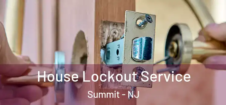  House Lockout Service Summit - NJ