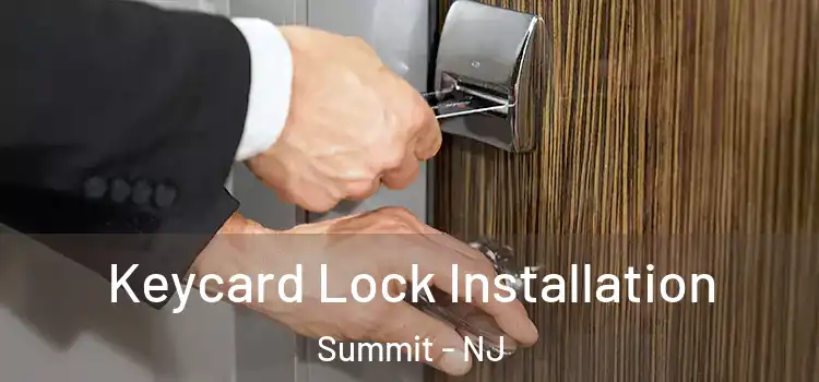  Keycard Lock Installation Summit - NJ