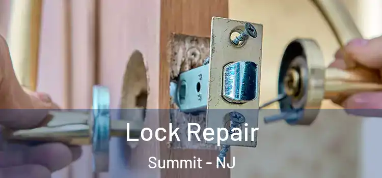  Lock Repair Summit - NJ