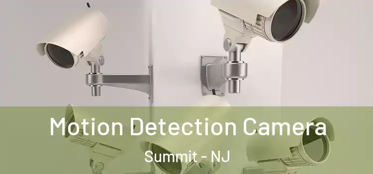  Motion Detection Camera Summit - NJ