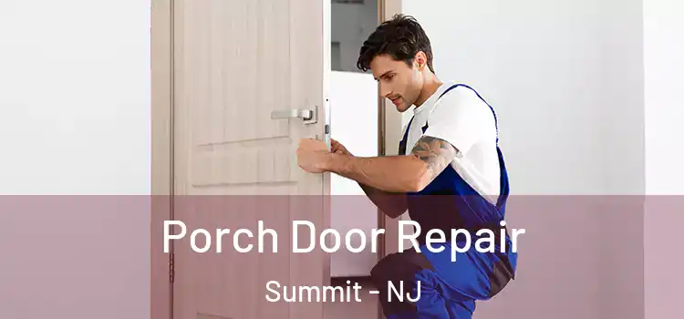  Porch Door Repair Summit - NJ