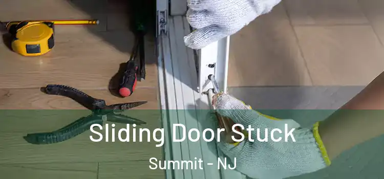  Sliding Door Stuck Summit - NJ