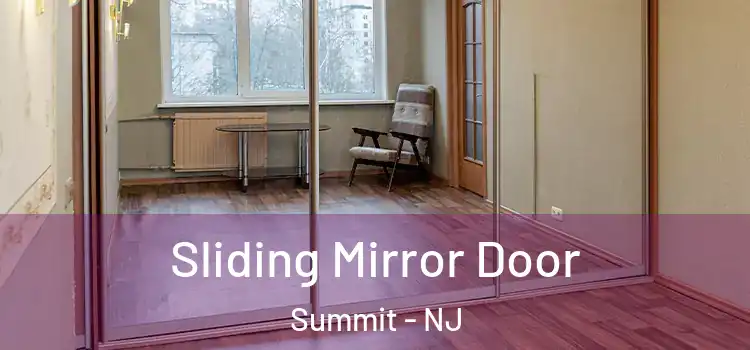  Sliding Mirror Door Summit - NJ